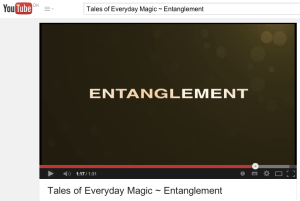 Tales of Everyday Magic - Entanglement